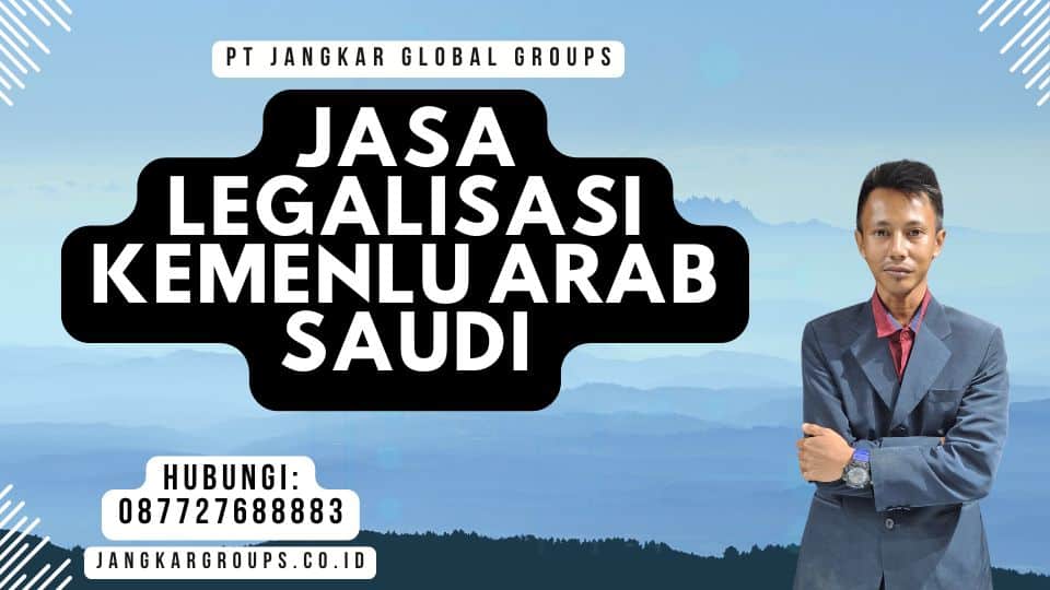 Jasa Legalisasi Kemenlu Arab Saudi