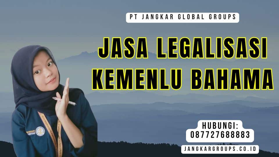 Jasa Legalisasi Kemenlu Bahama
