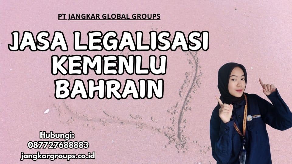 Jasa Legalisasi Kemenlu Bahrain