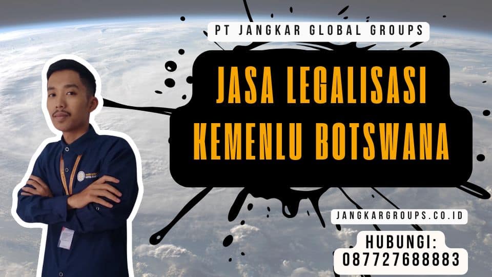 Jasa Legalisasi Kemenlu Botswana