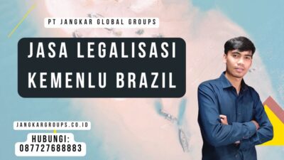Jasa Legalisasi Kemenlu Brazil