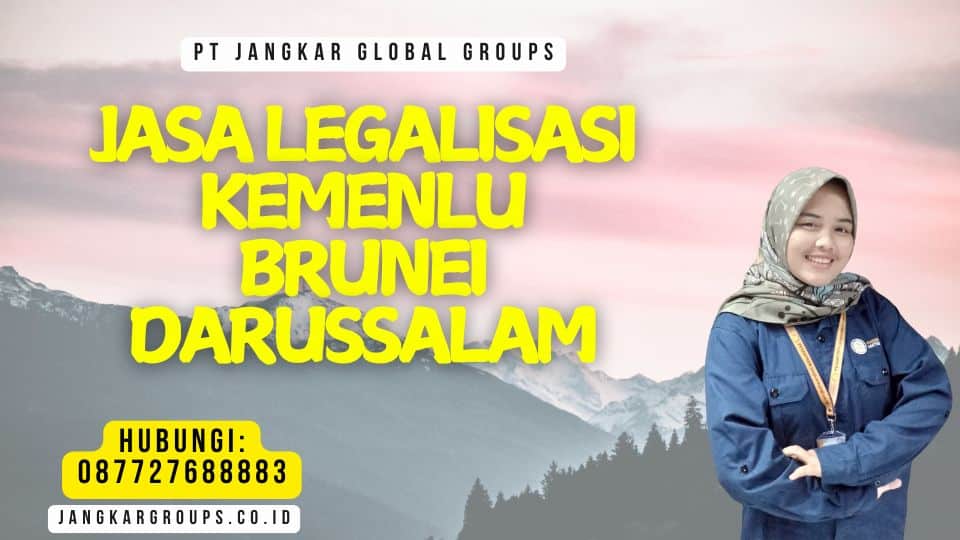 Jasa Legalisasi Kemenlu Brunei Darussalam