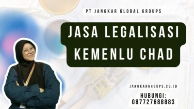 Jasa Legalisasi Kemenlu Chad