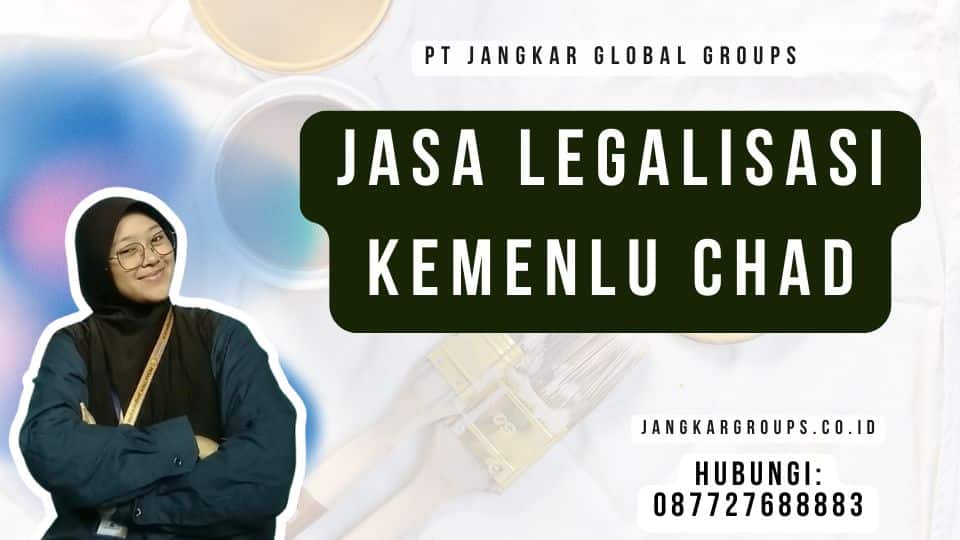 Jasa Legalisasi Kemenlu Chad