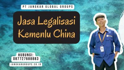 Jasa Legalisasi Kemenlu China