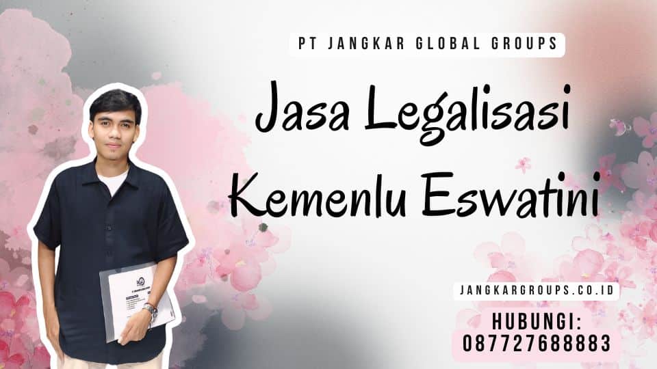 Jasa Legalisasi Kemenlu Eswatini