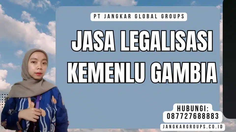 Jasa Legalisasi Kemenlu Gambia