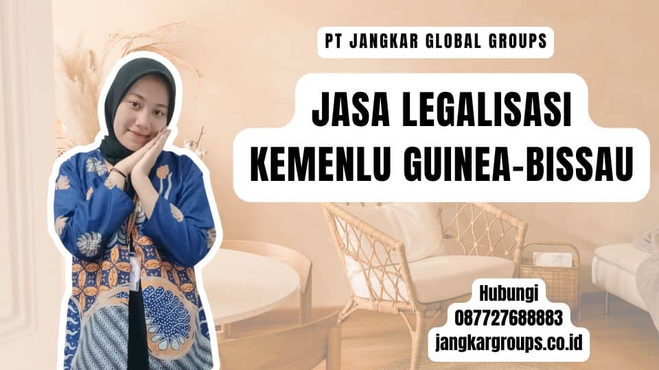 Jasa Legalisasi Kemenlu Guinea-Bissau