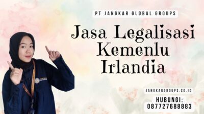 Jasa Legalisasi Kemenlu Irlandia