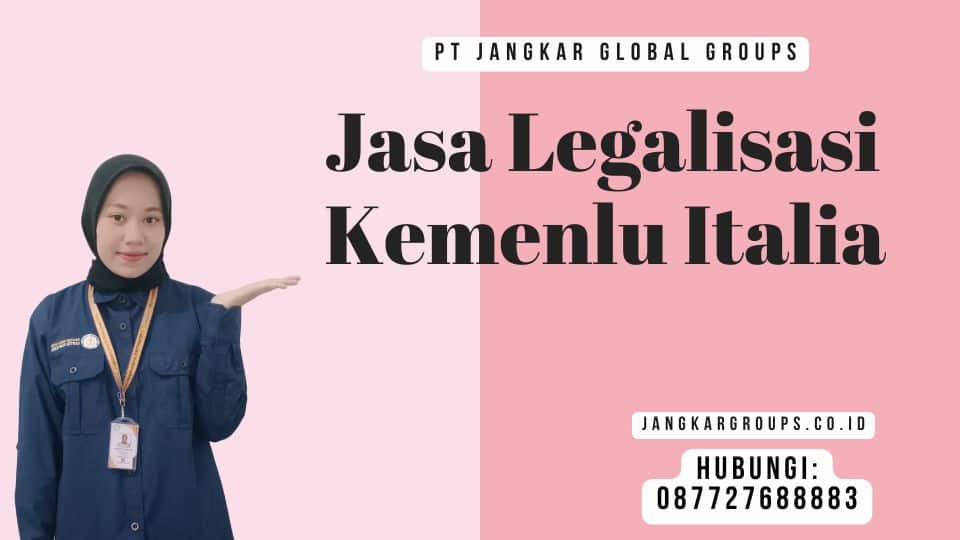 Jasa Legalisasi Kemenlu Italia