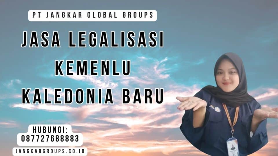 Jasa Legalisasi Kemenlu Kaledonia Baru