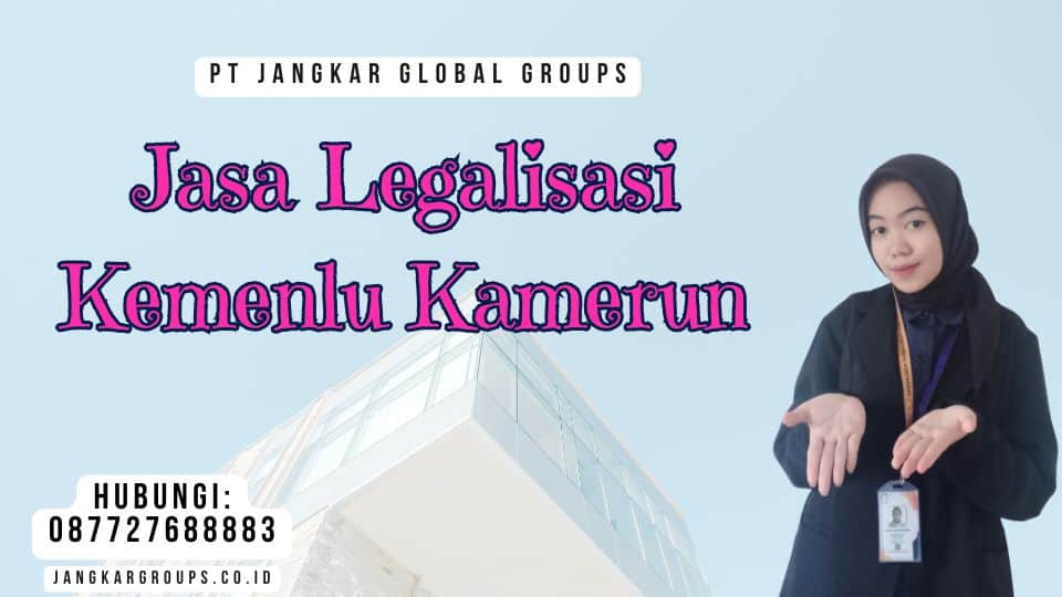 Jasa Legalisasi Kemenlu Kamerun