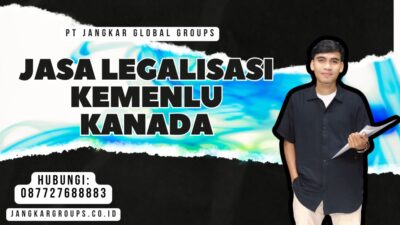 Jasa Legalisasi Kemenlu Kanada