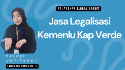 Jasa Legalisasi Kemenlu Kap Verde