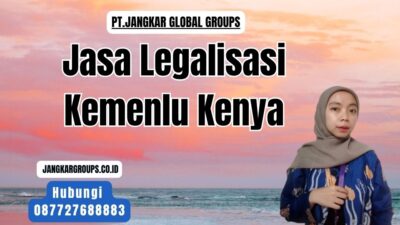Jasa Legalisasi Kemenlu Kenya