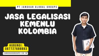 Jasa Legalisasi Kemenlu Kolombia