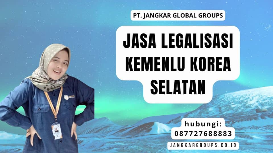 Jasa Legalisasi Kemenlu Korea Selatan