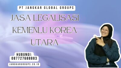 Jasa Legalisasi Kemenlu Korea Utara