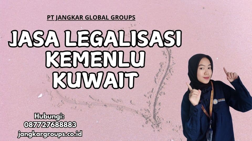 Jasa Legalisasi Kemenlu Kuwait