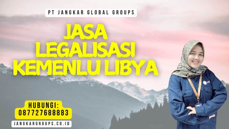 Jasa Legalisasi Kemenlu Libya