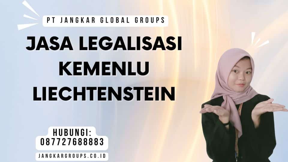 Jasa Legalisasi Kemenlu Liechtenstein