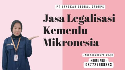 Jasa Legalisasi Kemenlu Mikronesia