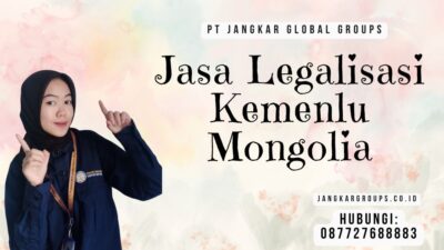 Jasa Legalisasi Kemenlu Mongolia