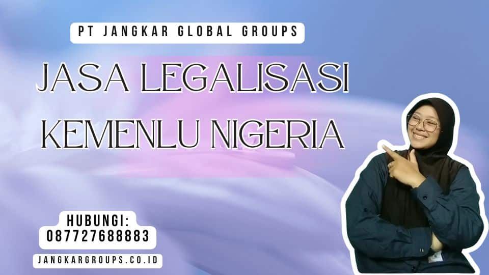 Jasa Legalisasi Kemenlu Nigeria
