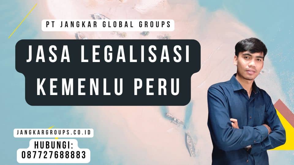 Jasa Legalisasi Kemenlu Peru