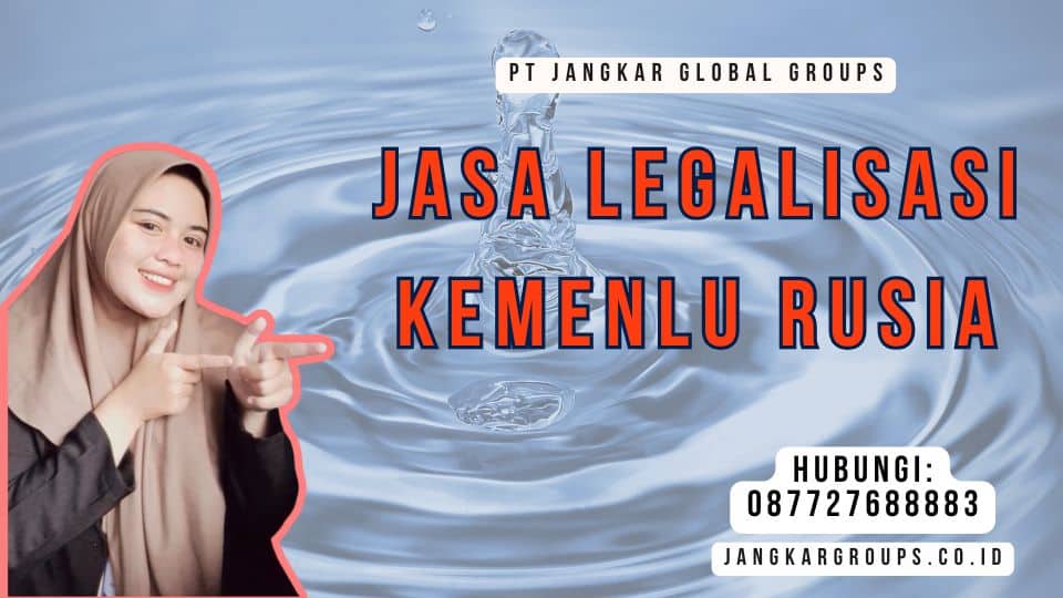 Jasa Legalisasi Kemenlu Rusia