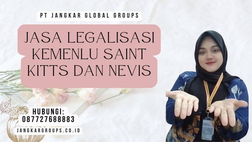 Jasa Legalisasi Kemenlu Saint Kitts dan Nevis