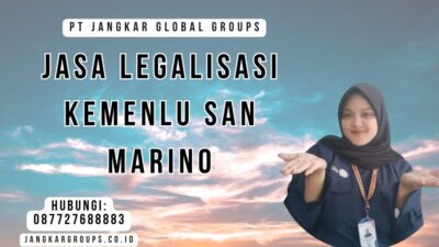 Jasa Legalisasi Kemenlu San Marino
