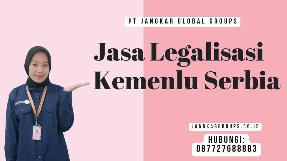 Jasa Legalisasi Kemenlu Serbia