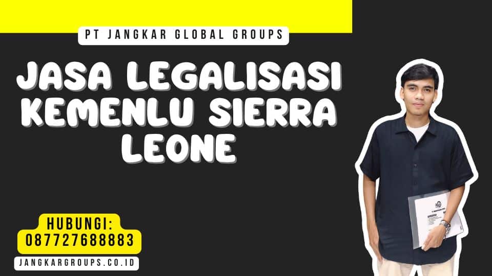 Jasa Legalisasi Kemenlu Sierra Leone