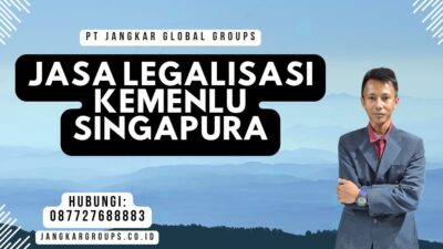 Jasa Legalisasi Kemenlu Singapura