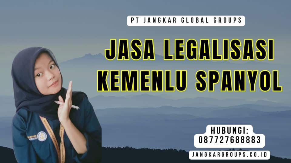 Jasa Legalisasi Kemenlu Spanyol