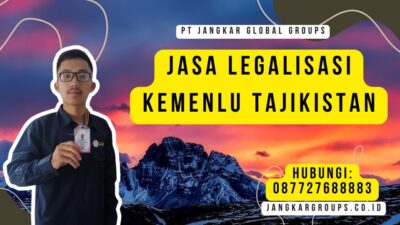 Jasa Legalisasi Kemenlu Tajikistan
