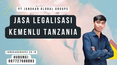 Jasa Legalisasi Kemenlu Tanzania