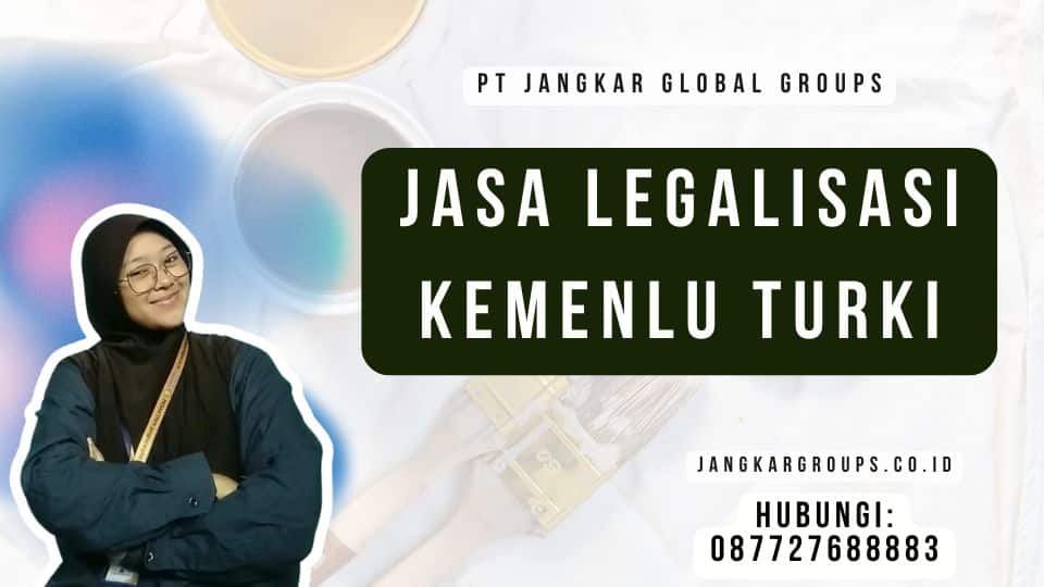Jasa Legalisasi Kemenlu Turki