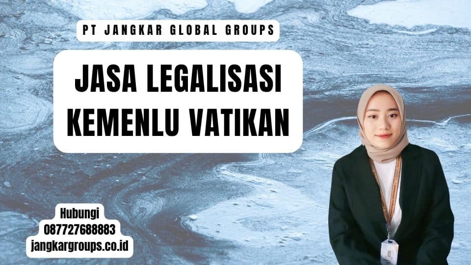 Jasa Legalisasi Kemenlu Vatikan
