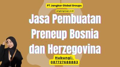 Jasa Pembuatan Preneup Bosnia dan Herzegovina