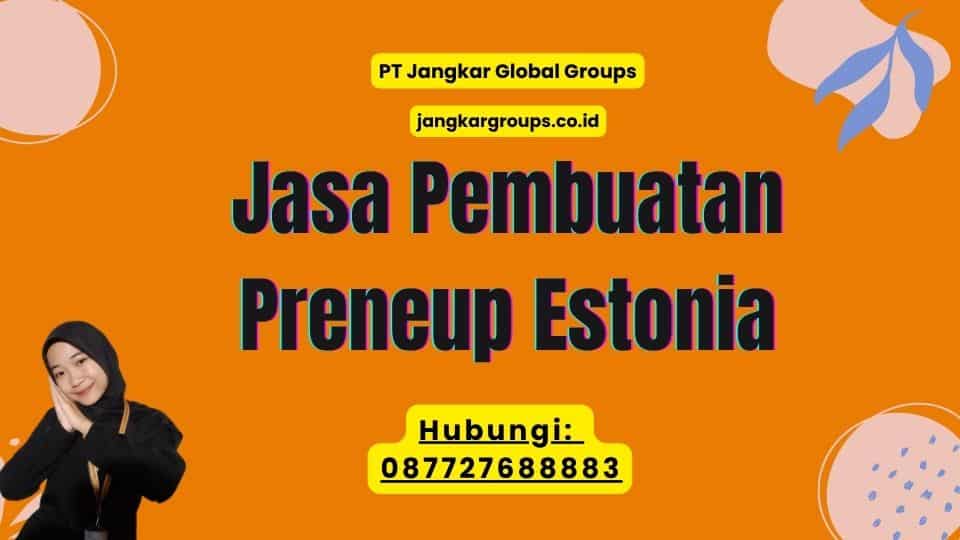 Jasa Pembuatan Preneup Estonia