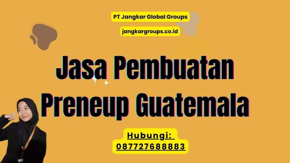 Jasa Pembuatan Preneup Guatemala