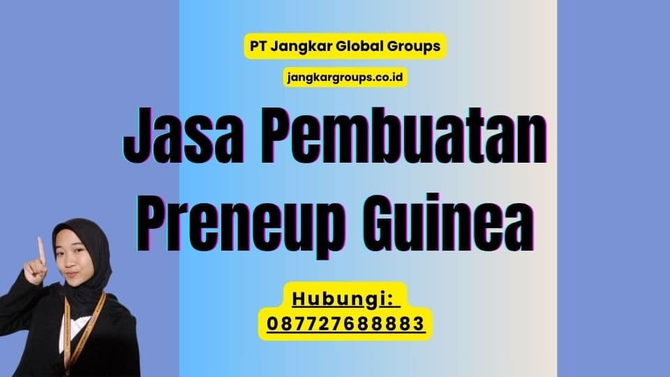 Jasa Pembuatan Preneup Guinea