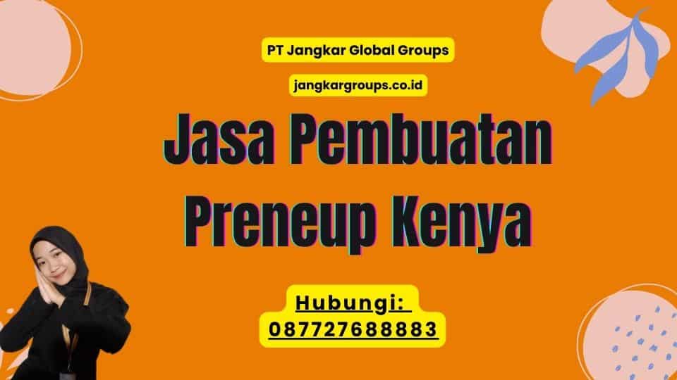 Jasa Pembuatan Preneup Kenya