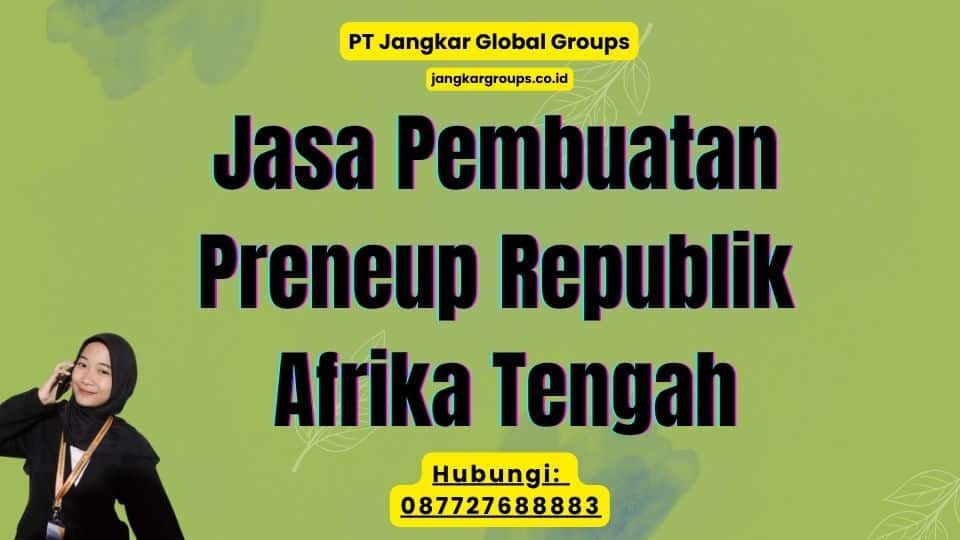 Jasa Pembuatan Preneup Republik Afrika Tengah