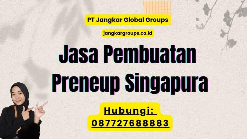 Jasa Pembuatan Preneup Singapura