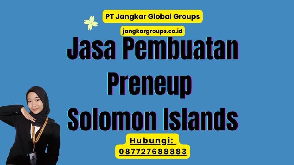 Jasa Pembuatan Preneup Solomon Islands