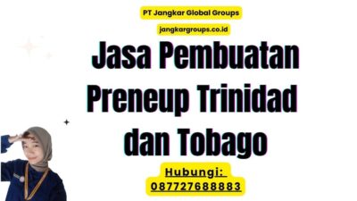 Jasa Pembuatan Preneup Trinidad dan Tobago