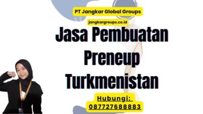 Jasa Pembuatan Preneup Turkmenistan